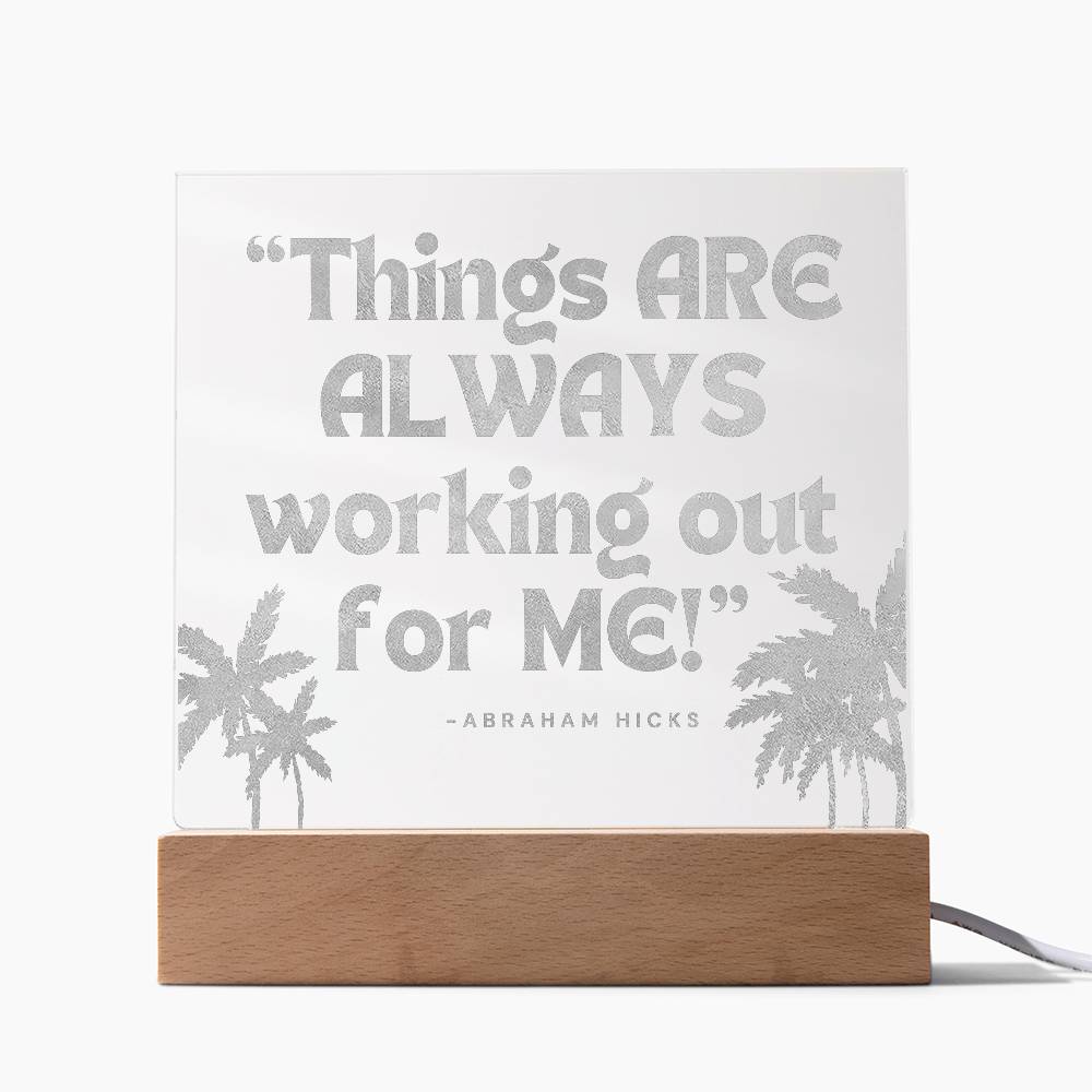 Color LED Acrylic Desk Lamp Affirmation Nightlight "Things ARE ALWAYS working out for ME!"