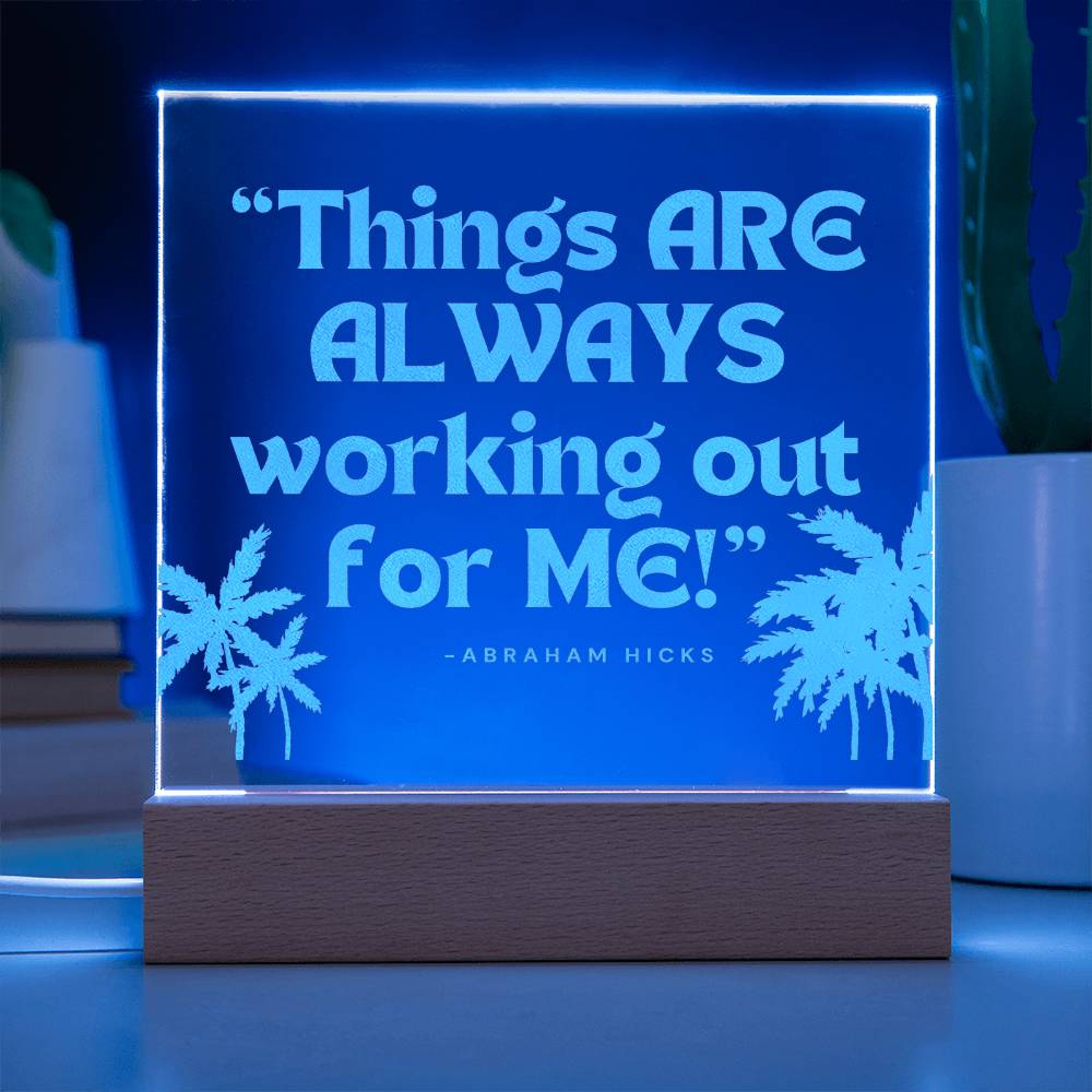 Color LED Acrylic Desk Lamp Affirmation Nightlight "Things ARE ALWAYS working out for ME!"