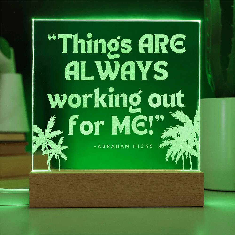 Color LED Acrylic Desk Lamp Affirmation Nightlight "Things ARE ALWAYS working out for ME!"