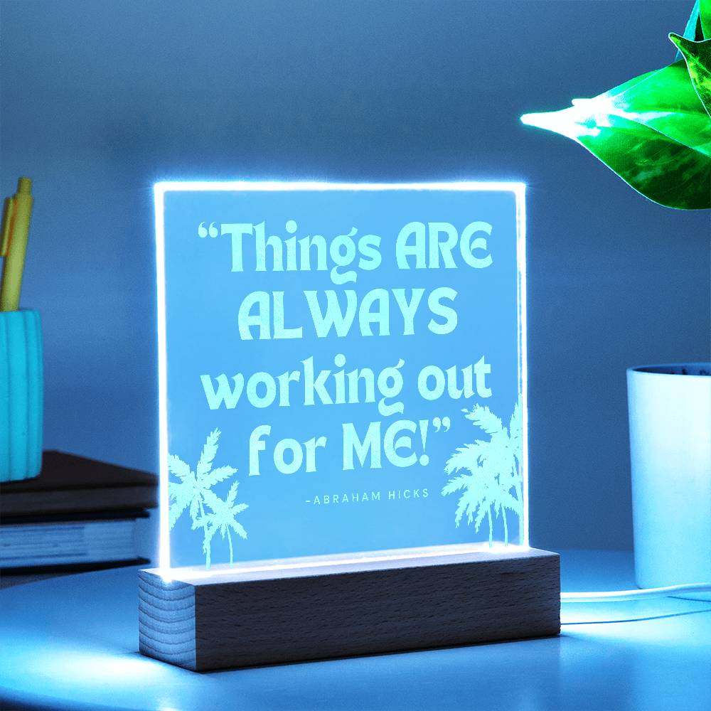 Color LED Acrylic Desk Lamp Affirmation Nightlight "Things ARE ALWAYS working out for ME!"