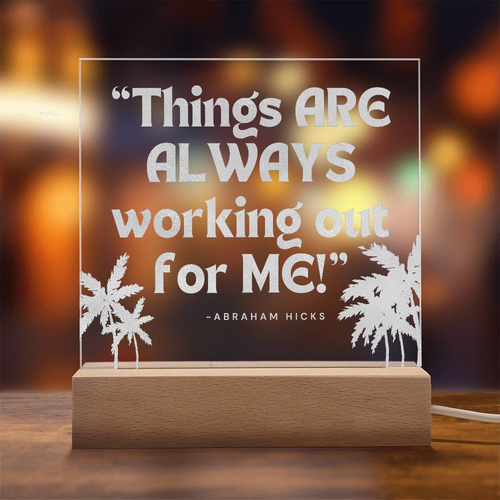 Color LED Acrylic Desk Lamp Affirmation Nightlight "Things ARE ALWAYS working out for ME!"