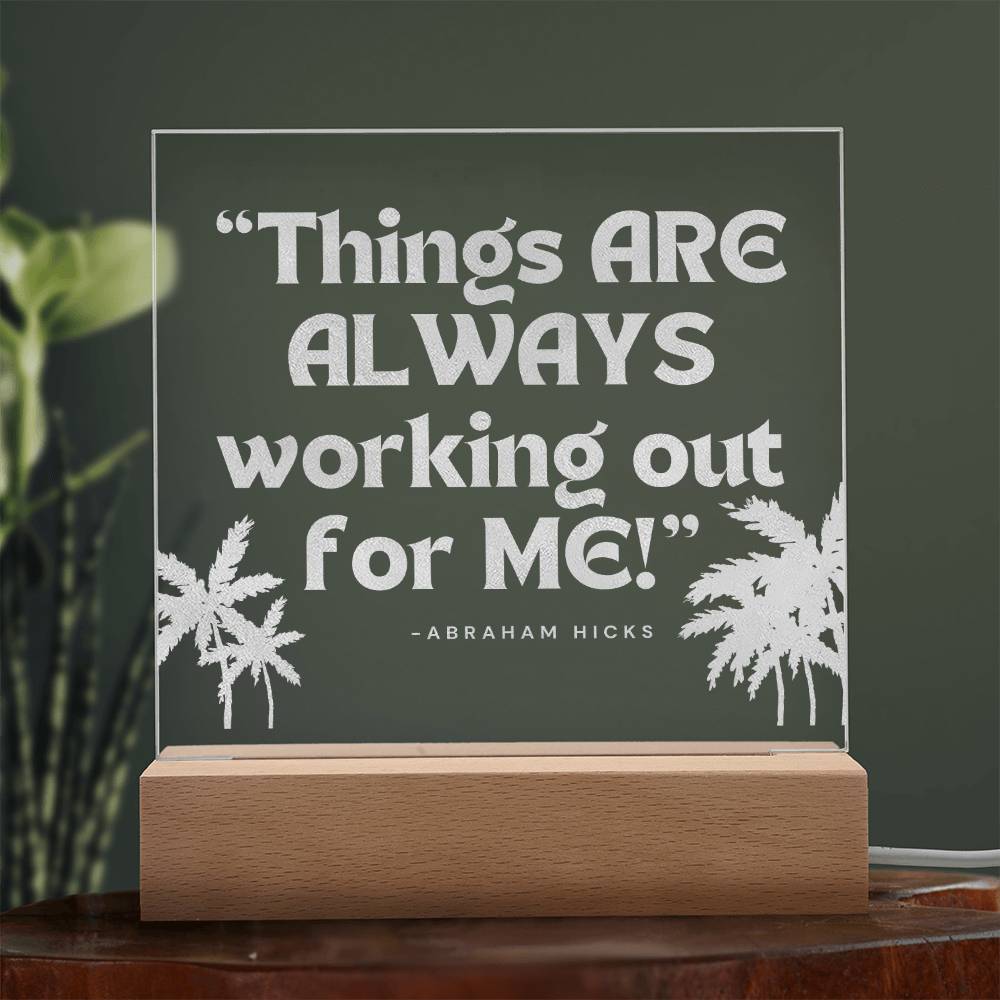 Color LED Acrylic Desk Lamp Affirmation Nightlight "Things ARE ALWAYS working out for ME!"