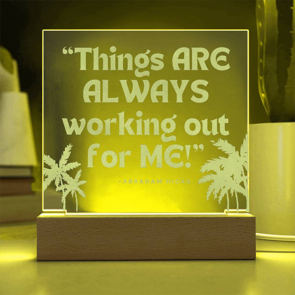 Color LED Acrylic Desk Lamp Affirmation Nightlight "Things ARE ALWAYS working out for ME!"